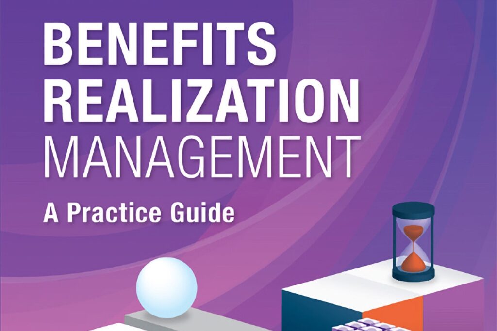 Review of PMI’s Benefits Realization Management: A Practice Guide